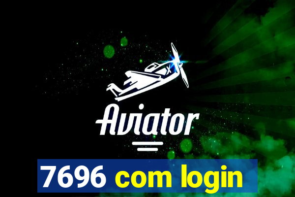 7696 com login